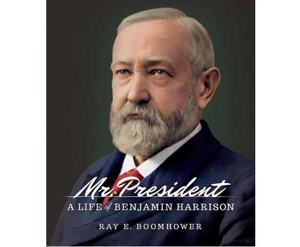 Cover of Mr. President: A Life of Benjamin Harrison