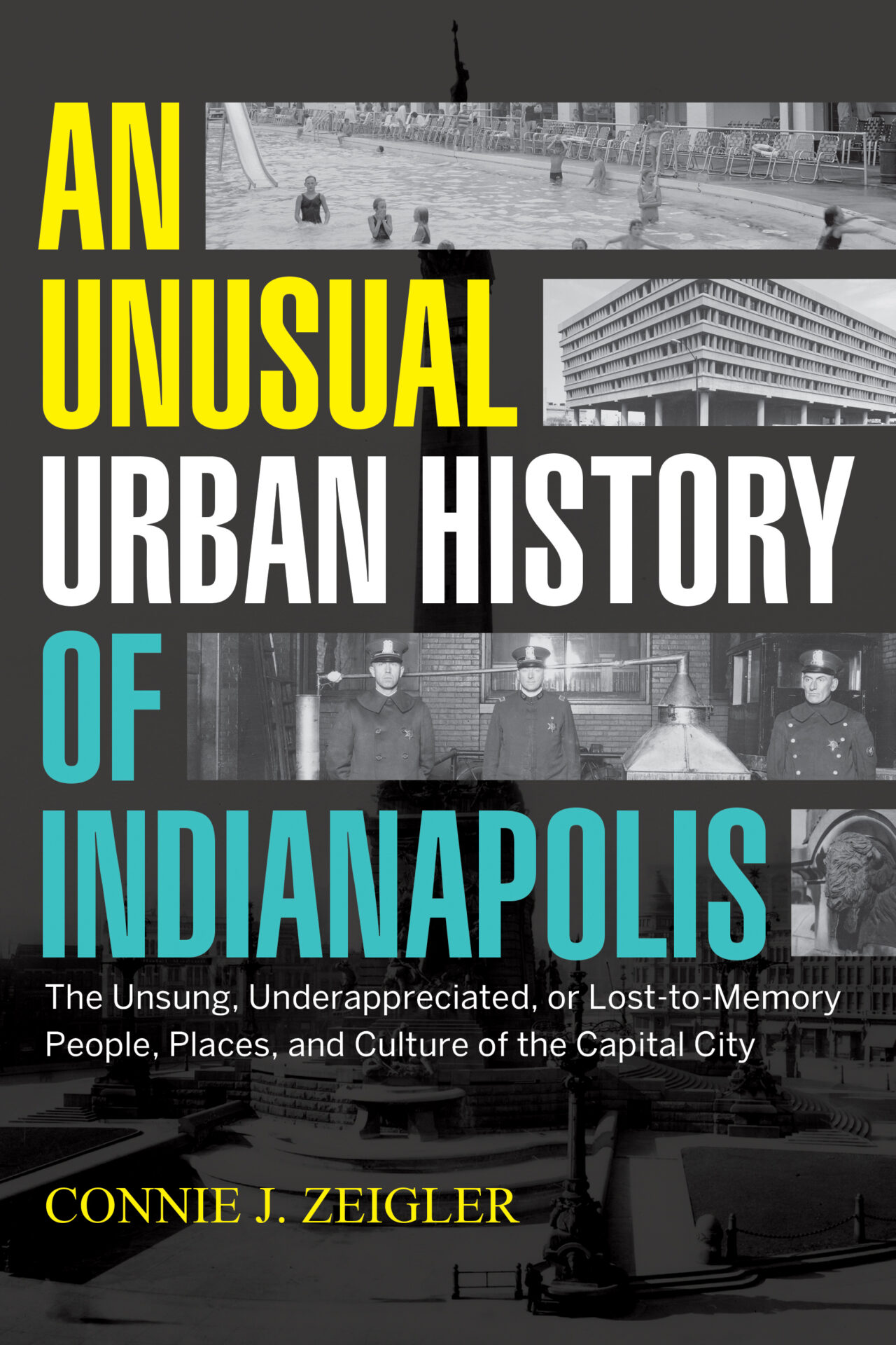 Book cover for An Unusual Urban History of Indianapolis