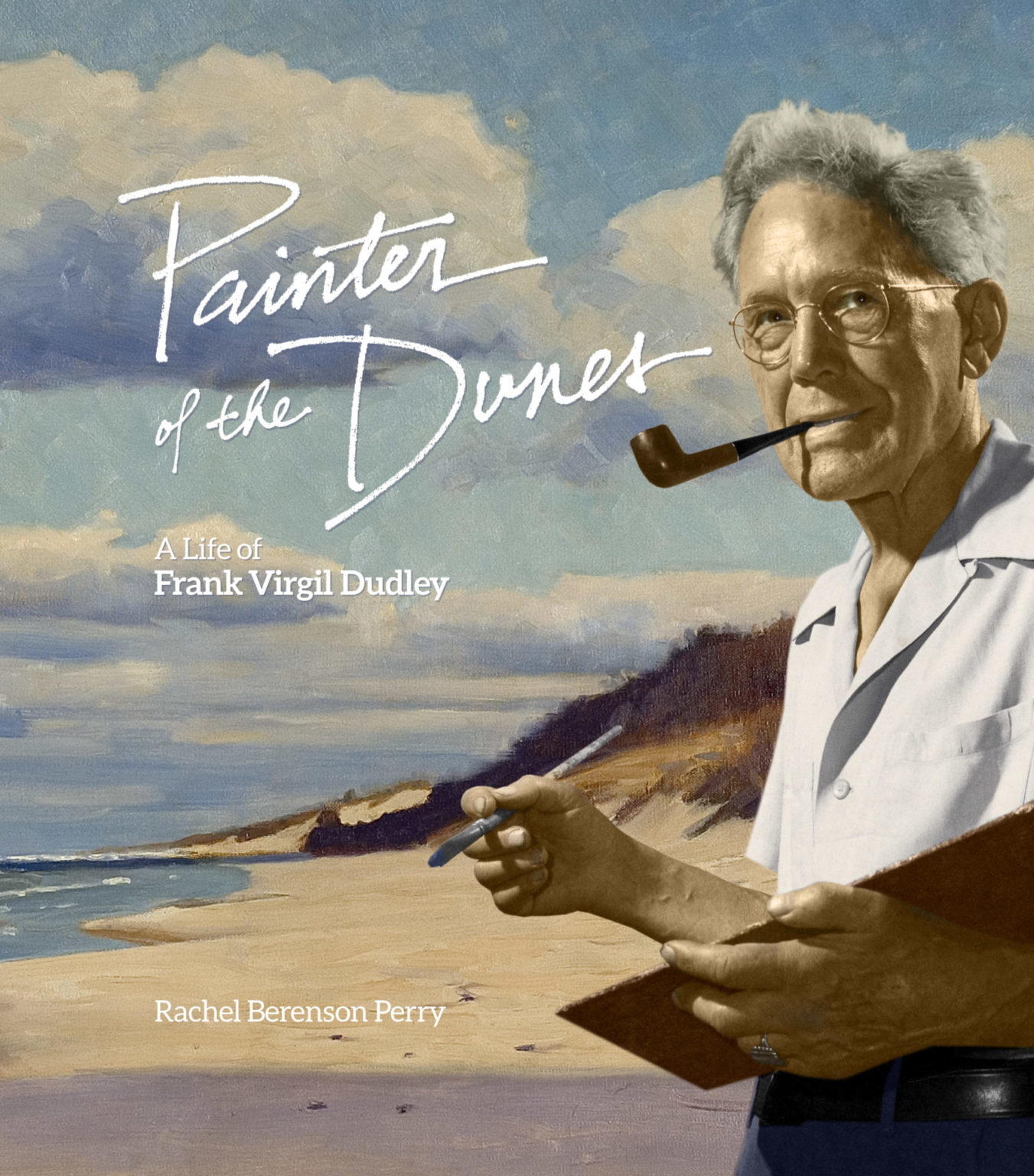 Painter of the Dunes: A Life of Frank Virgil Dudley