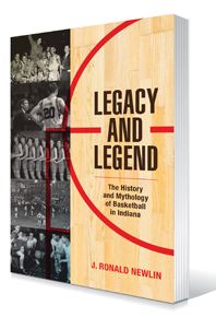 Book cover for Legacy and Legend: The History and Mythology of Basketball in Indiana